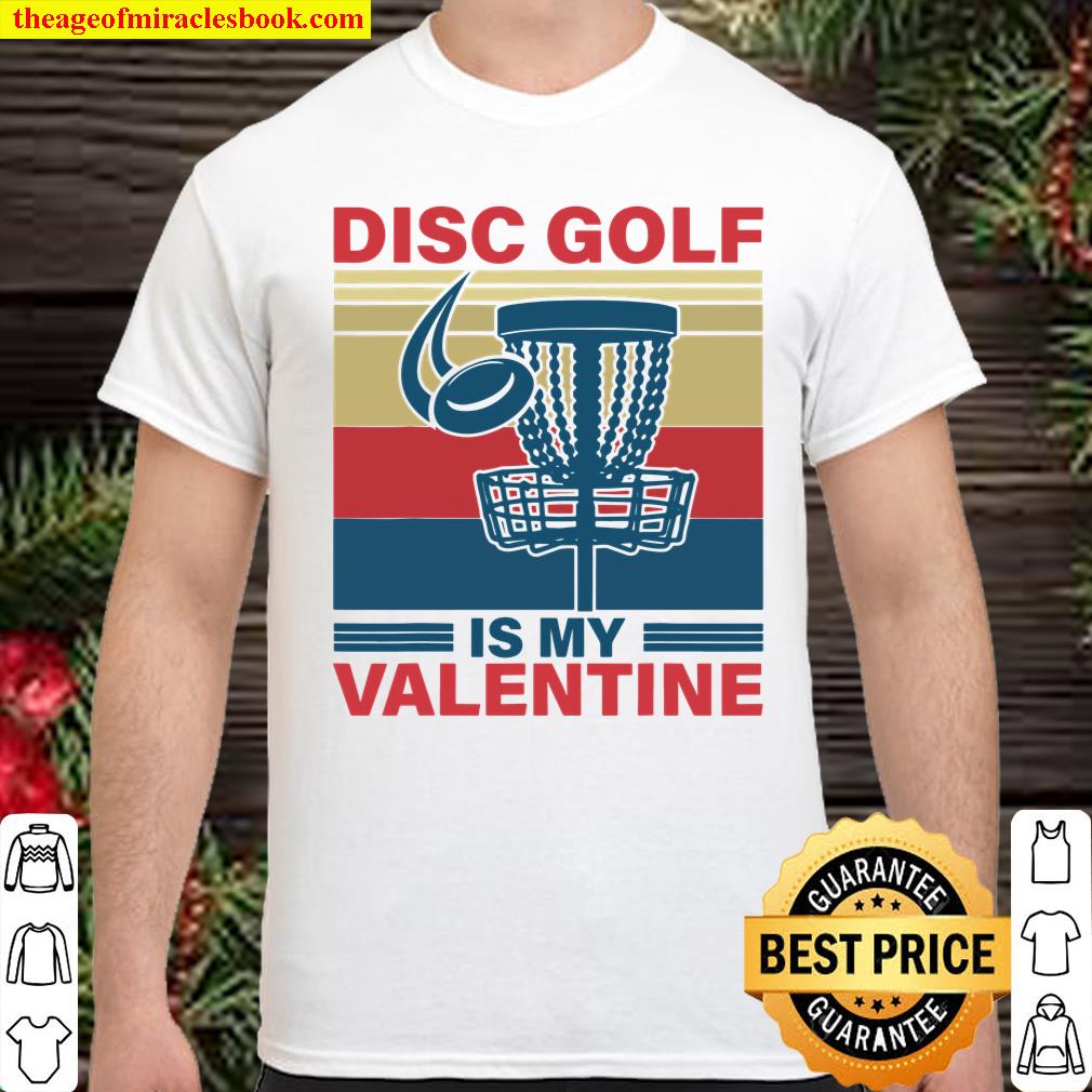 Disc Golf is my Valentine Shirt