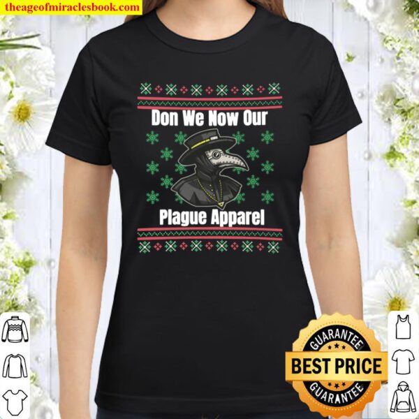 Don We Now Our Plague Apparel Funny Plague Ugly Christmas Sweater Styl Classic Women T-Shirt