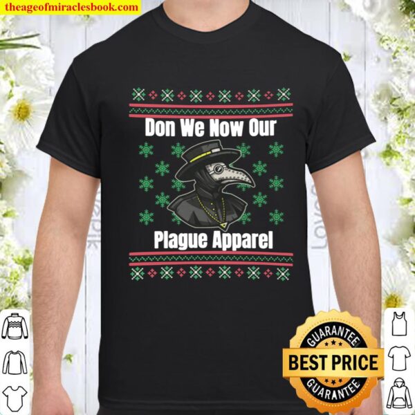 Don We Now Our Plague Apparel Funny Plague Ugly Christmas Sweater Styl Shirt