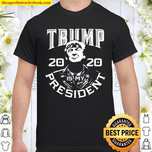 Donald Trump Is My President 2020 Election Republican Shirt