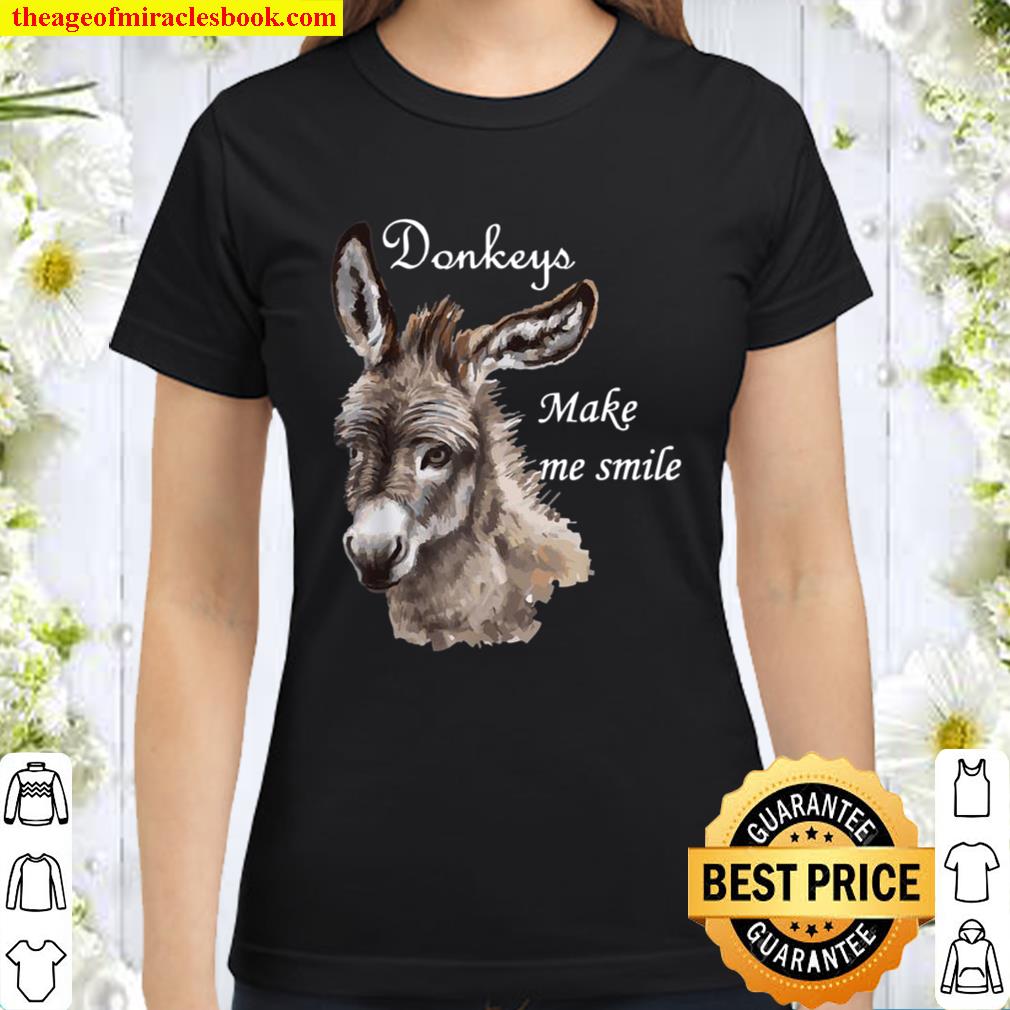 Donkeys Make Me Smile Cute Miniature Donkey Mini Donkey Classic Women T-Shirt