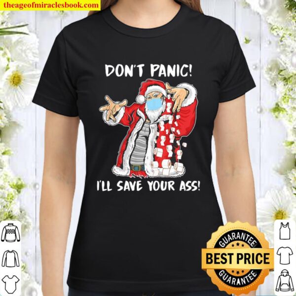 Dont Panic I’ll Save Your Ass Santa Claus Classic Women T-Shirt