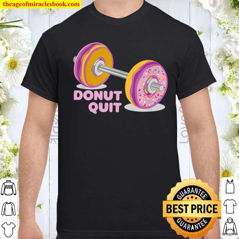 Donut Quit Lustiger Spruch Powerlifting Gym Fitness GESCHENK T-Shirt