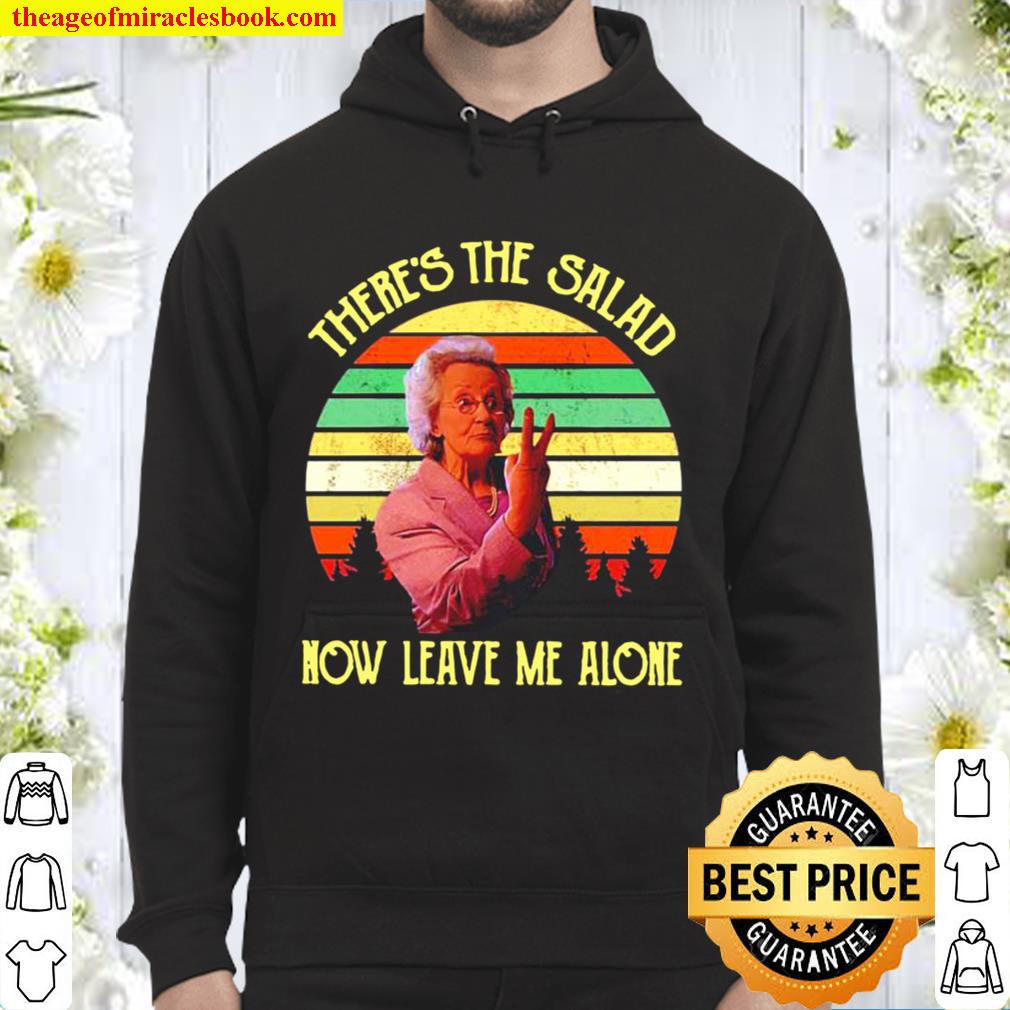 Doris there’s the salad now leave me alone vintage Hoodie