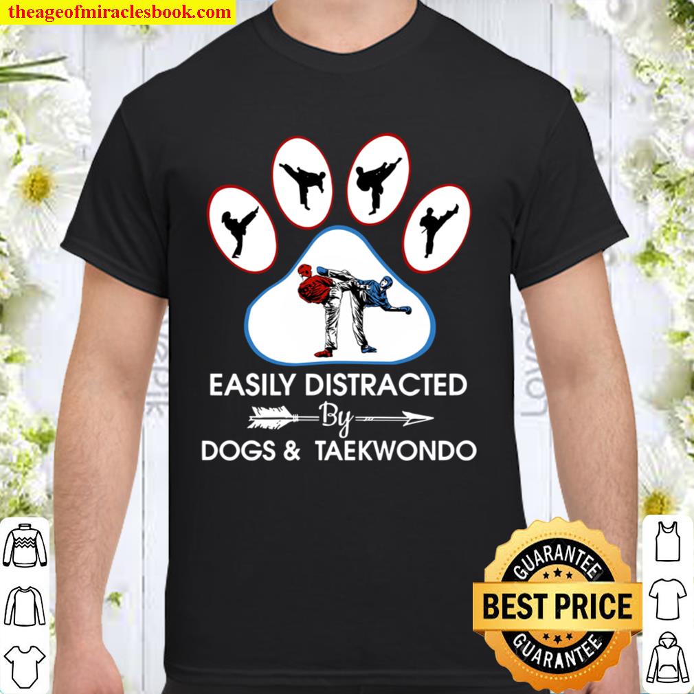 Easily Distracted By Dogs And Taekwondo 2020 Shirt, Hoodie, Long Sleeved, SweatShirt