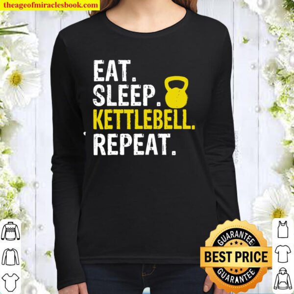 Eat Sleep Kettlebell Repeat Women Long Sleeved