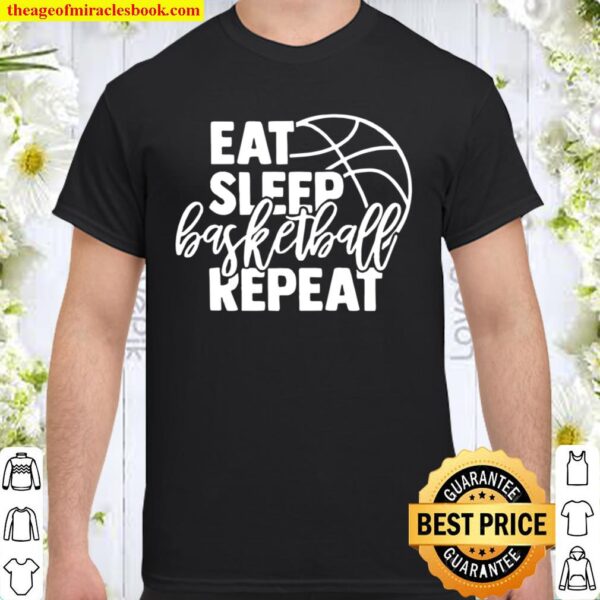 Eat sleep basketball repeat Shirt