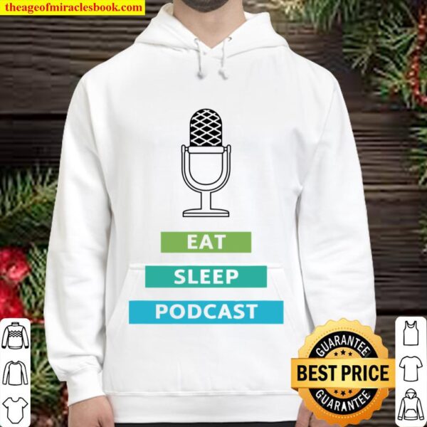 Eat sleep podcast Hoodie