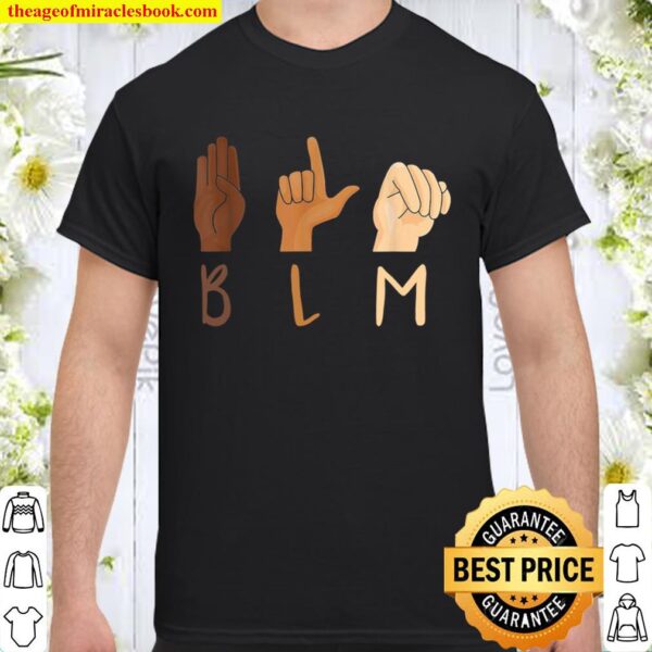 Equality Asl Sign Blm Gift Shirt