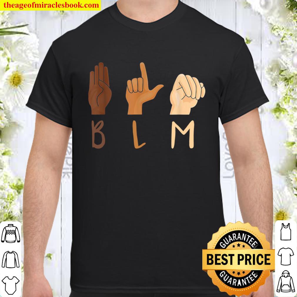 Equality Asl Sign Blm Gift 2020 Shirt, Hoodie, Long Sleeved, SweatShirt