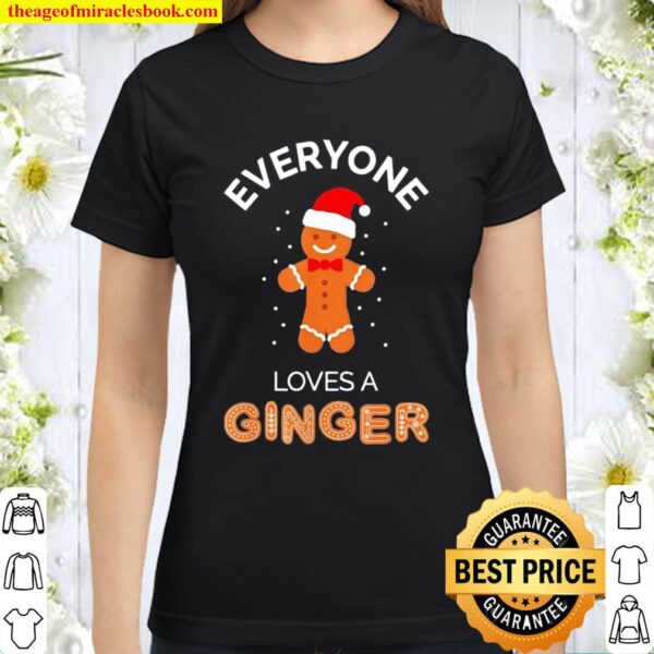 Everyone loves a ginger Christmas Classic Women T-Shirt