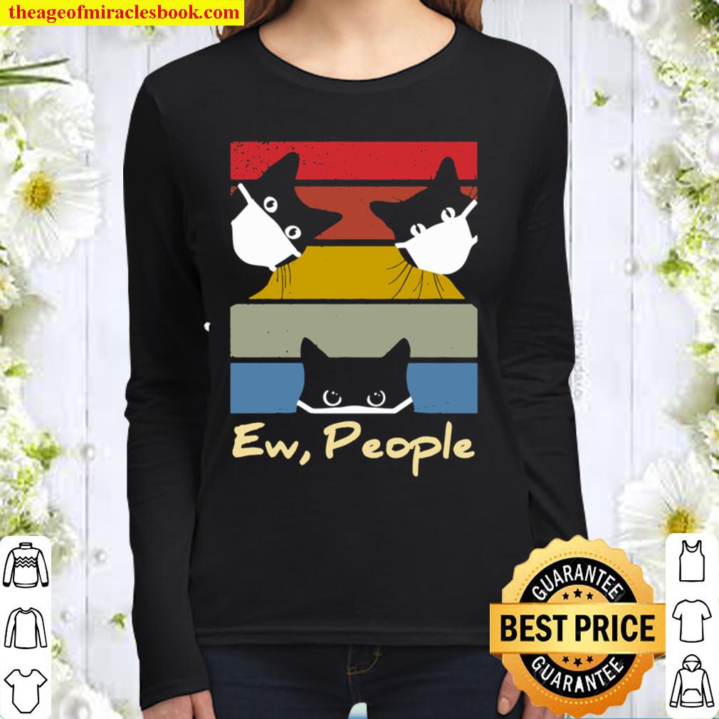 Ew, People Vintage Funny Cat Lover Gift, Graphic Cat Women Long Sleeved
