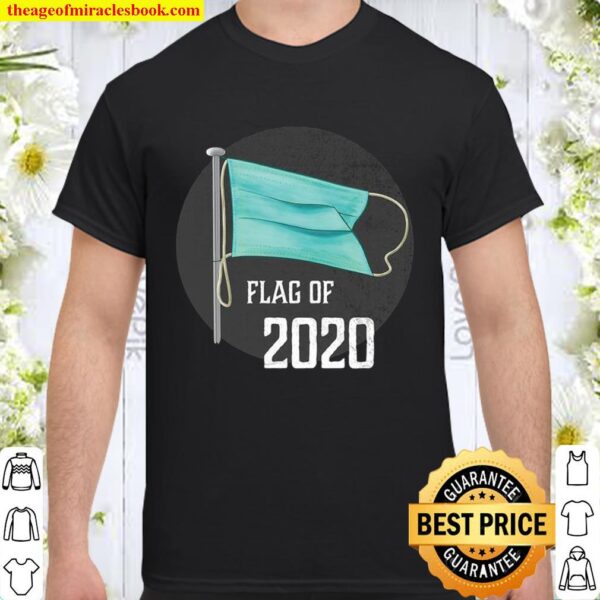 Face Mask Flag Of 2020 Disaster Year To Forget Shirt