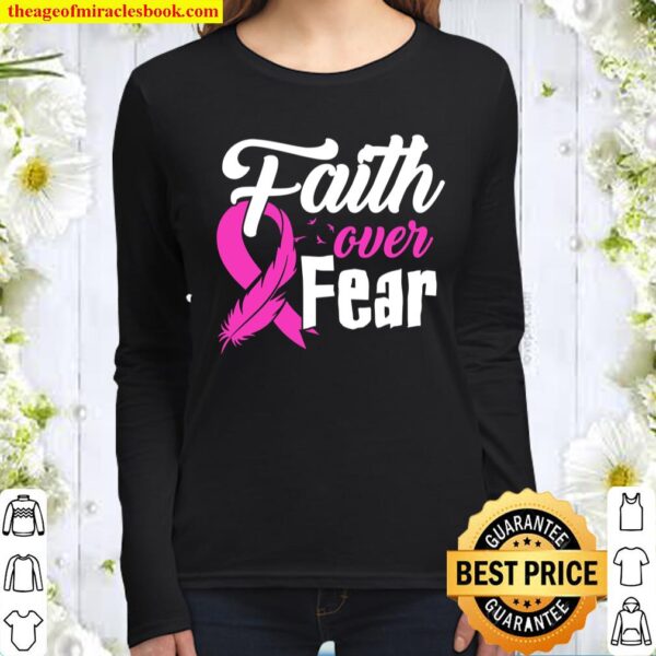 Faith Over Fear Breast Cancer Awareness Ribbon Women Long Sleeved
