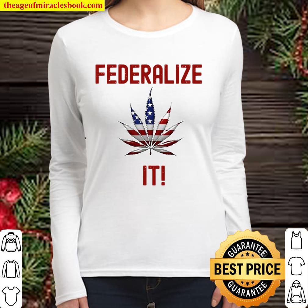 Federalize It 2020 Canabis American Flag Women Long Sleeved