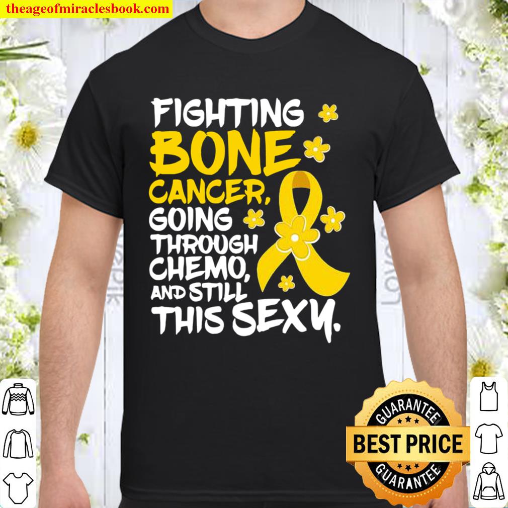 Fighting Bone Cancer Going Through Chemo And Still This Sexy Yellow Ribbon hot Shirt, Hoodie, Long Sleeved, SweatShirt