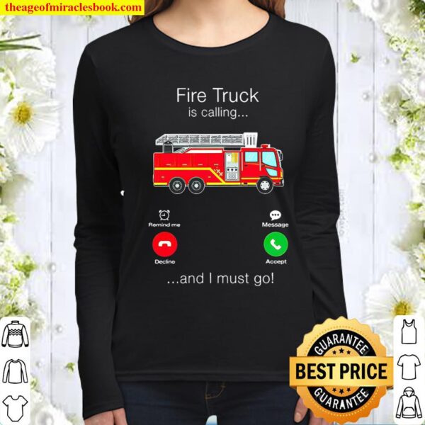 Fire Truck Is Calling And I Must Go Women Long Sleeved
