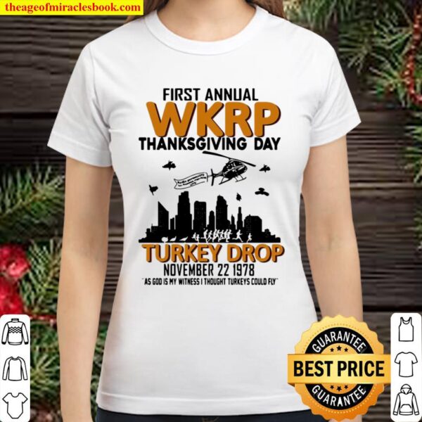 First annual wkrp thanksgiving day turkey drop november 22 1978 as god Classic Women T-Shirt