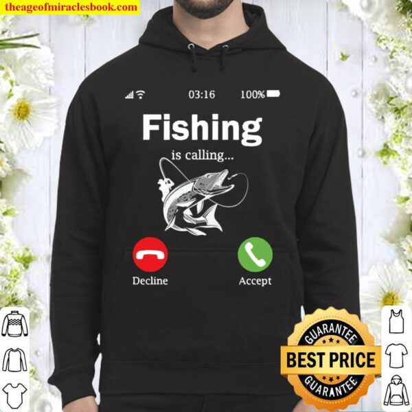 Fishing is Calling Shirt, Funny Fishing Shirt for Men Hoodie