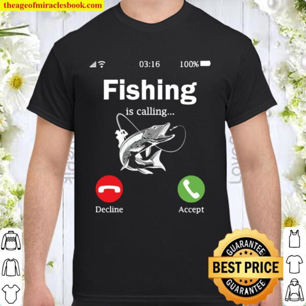 Fishing is Calling Shirt, Funny Fishing Shirt for Men Shirt