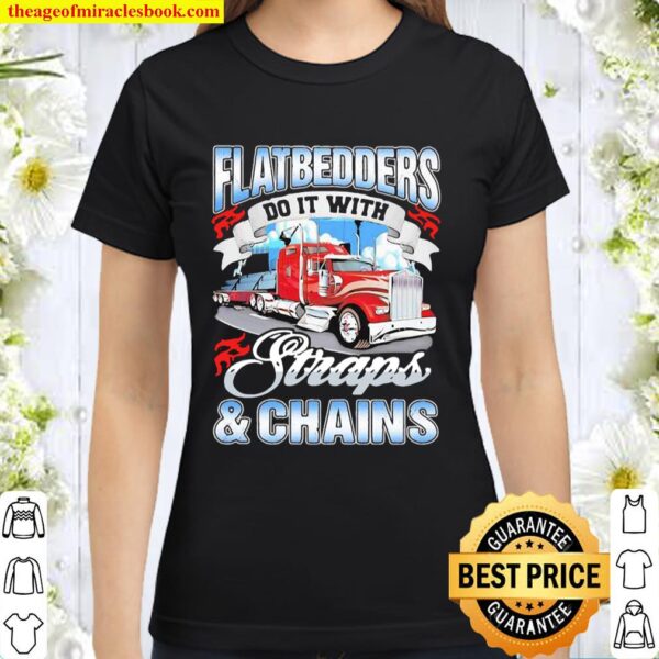 Flatedders Do It With Straps And Chains Truck Classic Women T-Shirt
