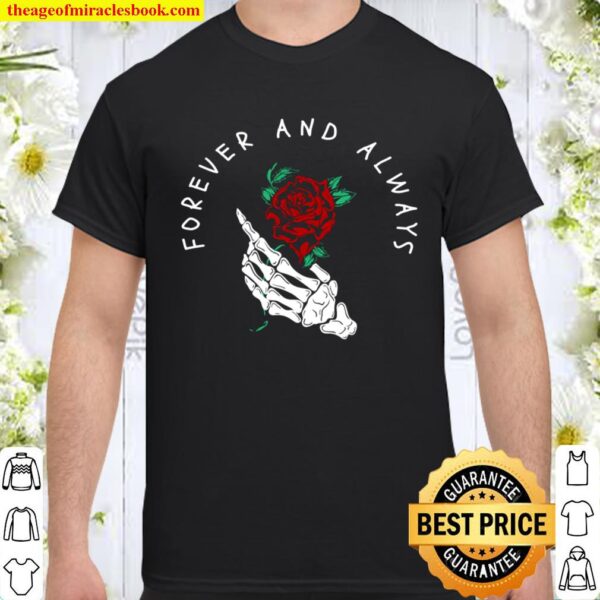 Forever and always Rose - Sad Aesthetic Edgy Streetwear Shirt