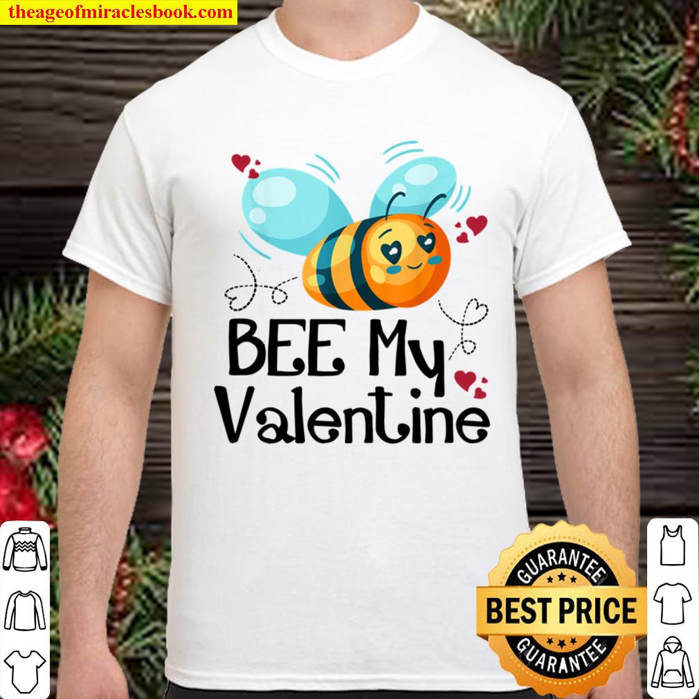 Funny Bee My Valentine Valentine_s Day Shirt