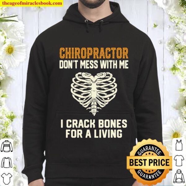Funny Chiropractor Snap Bones Spine Chiropractic Gift Hoodie