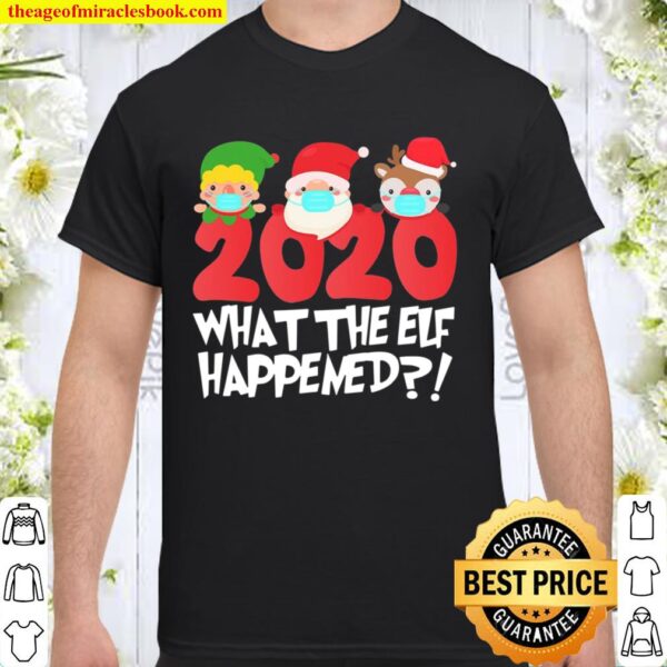 Funny Christmas What The Elf Happened To 2020 Xmas Pajama Shirt