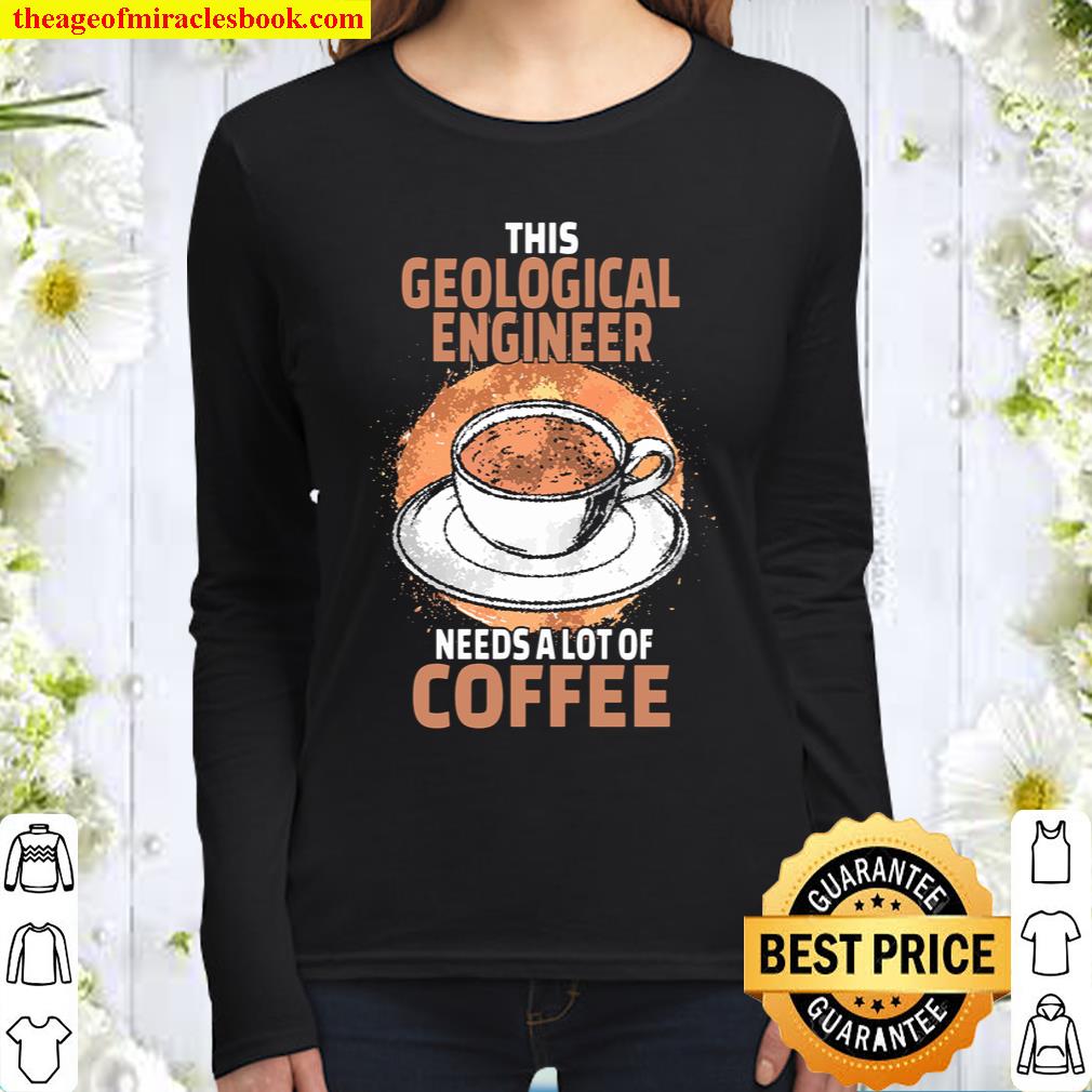 Funny Geological Engineer Coffee Gift Women Long Sleeved