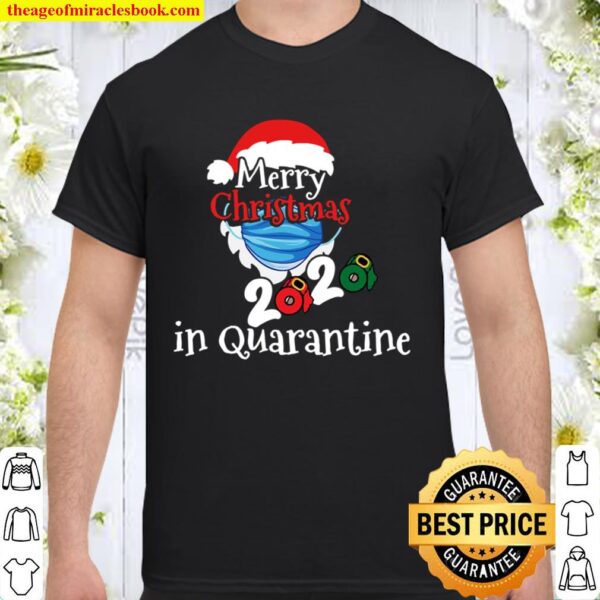 Funny Merry Christmas In Quarantine 2020, Gag Gift Idea Men Shirt