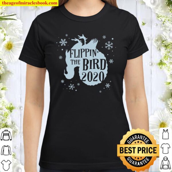 Funny New Year Flippin The Bird 2020 Turkey Xmas Style Gift Classic Women T-Shirt