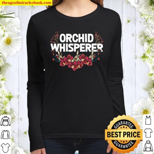 Funny Orchid Gift For Men Women Cool Orchid Flower Whisperer Women Long Sleeved