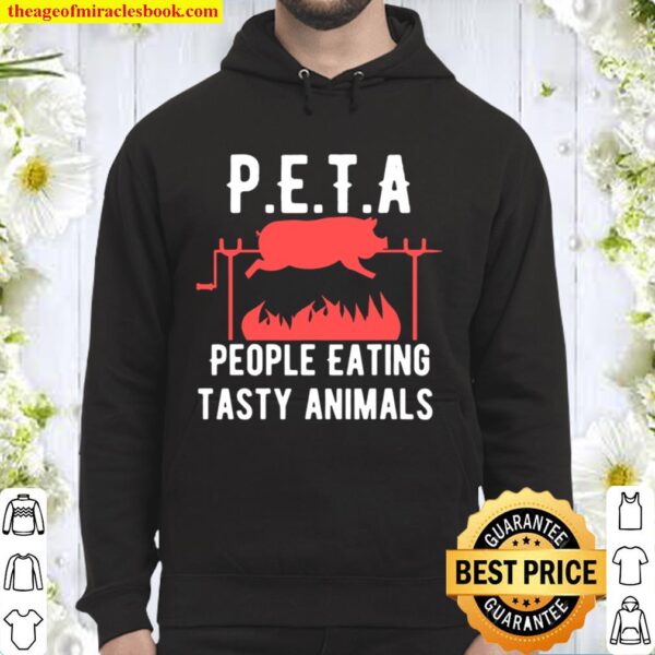Funny P.E.T.A People Eating Tasty Animals Design Hoodie