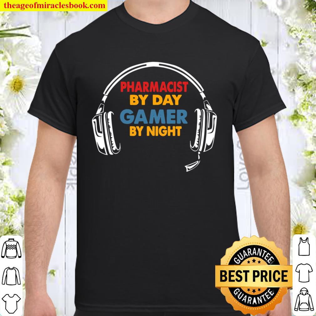 Funny Pharmacist Gifts Pharmacist By Day Gamer By Night hot Shirt, Hoodie, Long Sleeved, SweatShirt