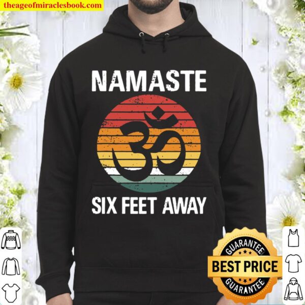 Funny Puns Yoga Social Distancing Namaste Six Feet Away Hoodie