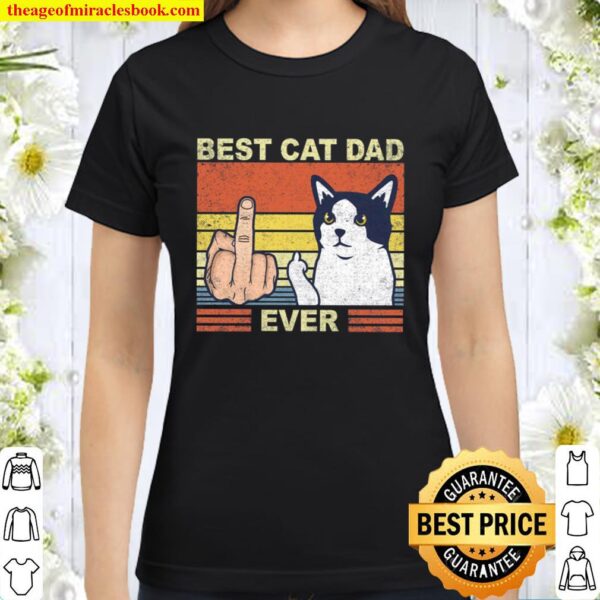 Funny Ragdoll Cat And Dad_Best Cat Dad Ever Classic Women T-Shirt