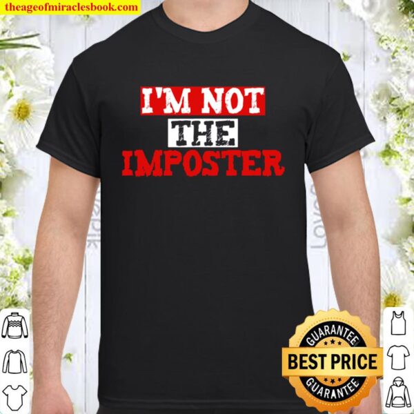 Funny Saying Tee – Gaming Player Gift – I’m Not The Imposter Shirt