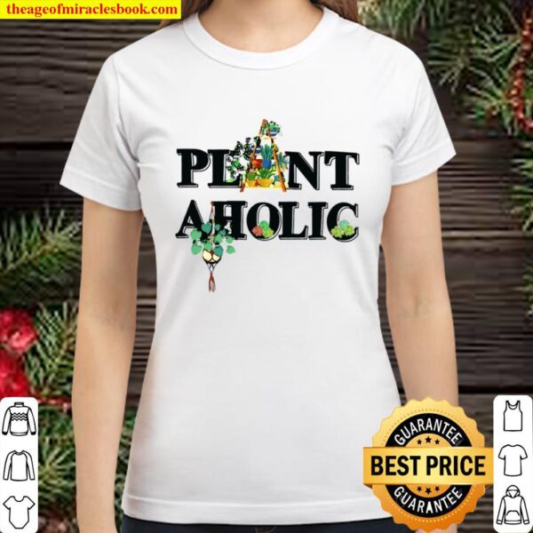 GARDENING Plant aholic Classic Women T-Shirt