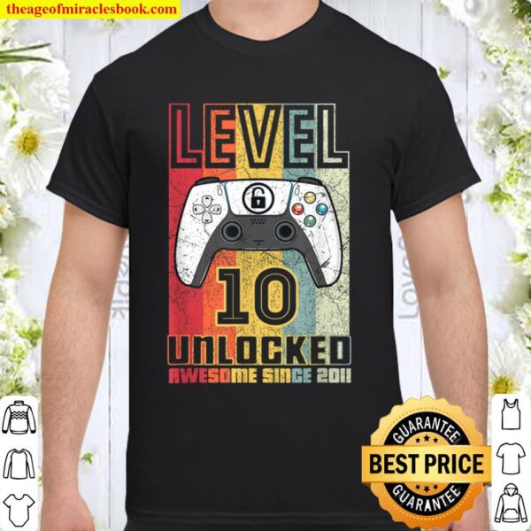 Gamer 10 Birthday 10 Year Old Awesome 2011 Level 10 Unlocked Shirt