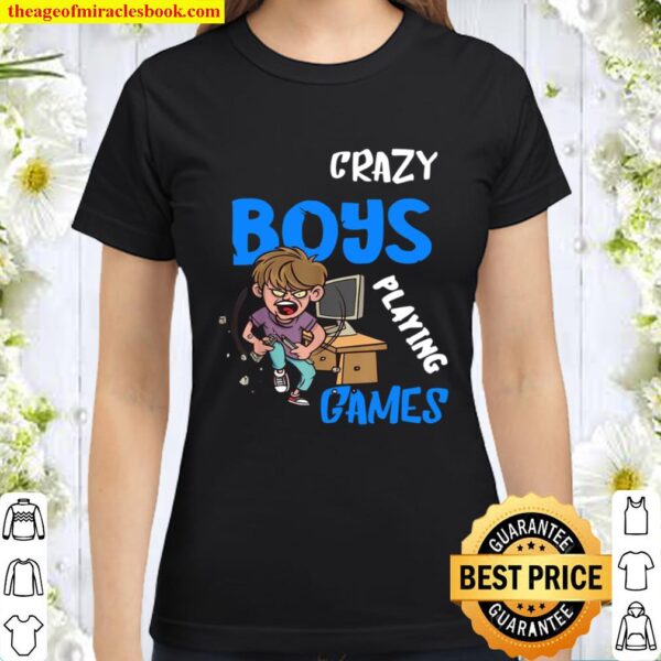 Gamer Crazy Boys Playing Games Video PC Computer Gaming Classic Women T-Shirt