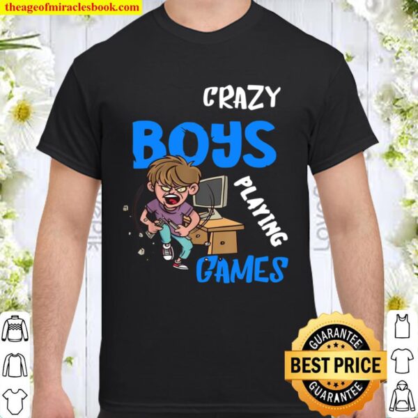 Gamer Crazy Boys Playing Games Video PC Computer Gaming Shirt