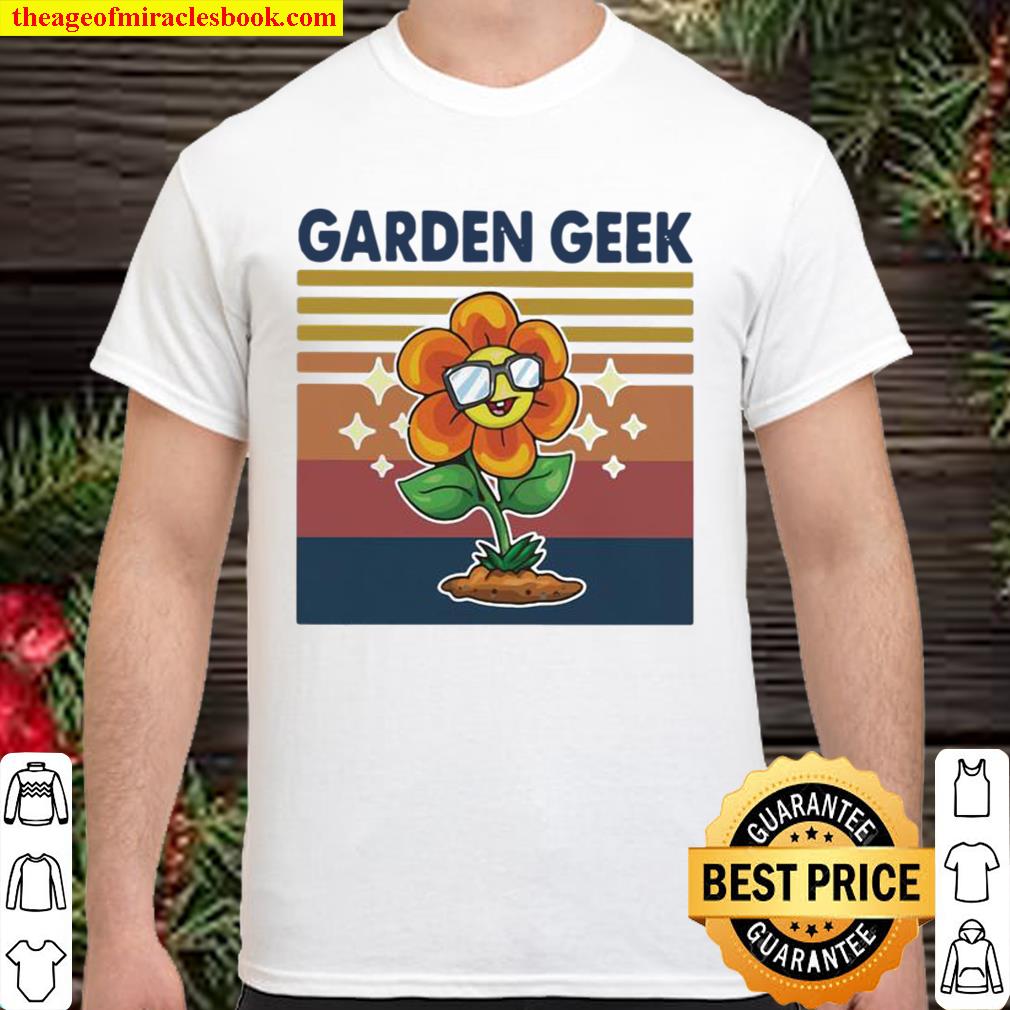 Garden Geek Sun Flower Happily Vintage limited Shirt, Hoodie, Long Sleeved, SweatShirt