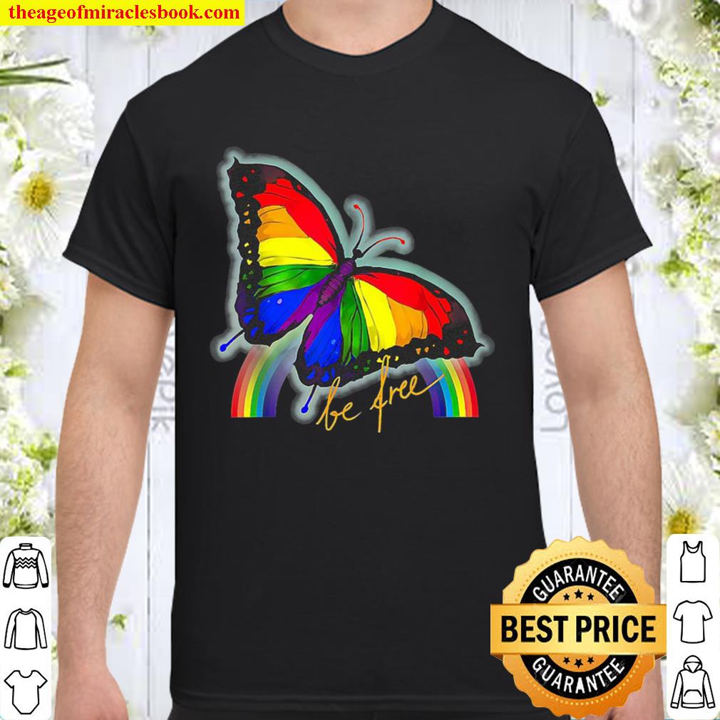 Gay Pride Butterfly Lgbt Be Free Shirt