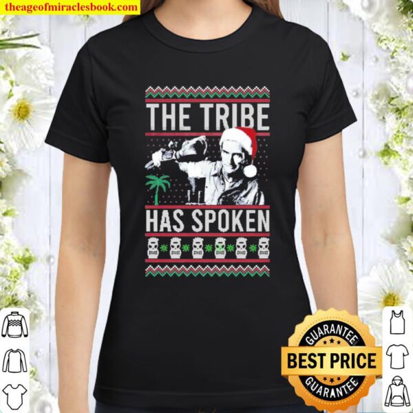 Giddy the tribe has spoken ugly christmas Classic Women T-Shirt