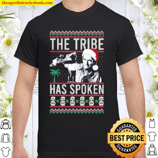 Giddy the tribe has spoken ugly christmas Shirt