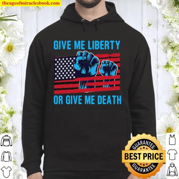 Give Me Liberty Or Give Me Death Patriotic Anti Lockdown Usa Flag Hoodie
