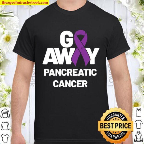 Go Away Pancreatic Cancer Awareness Purple Ribbon Shirt