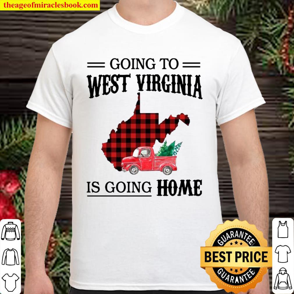 Going To West Virginia Is Going Home Truck new Shirt, Hoodie, Long Sleeved, SweatShirt