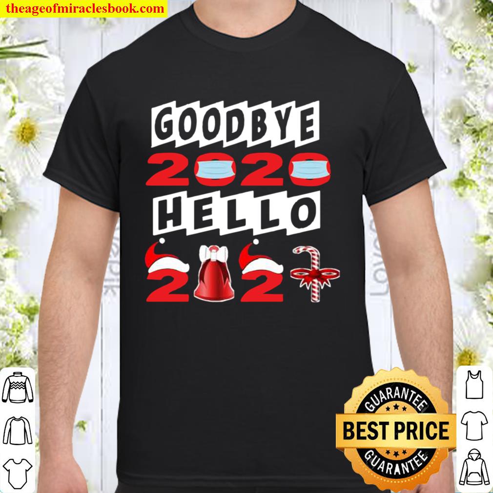 Goodbye 2020 Hello 2021 Wear Mask Merry Xmas hot Shirt, Hoodie, Long Sleeved, SweatShirt